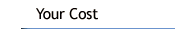Your Cost